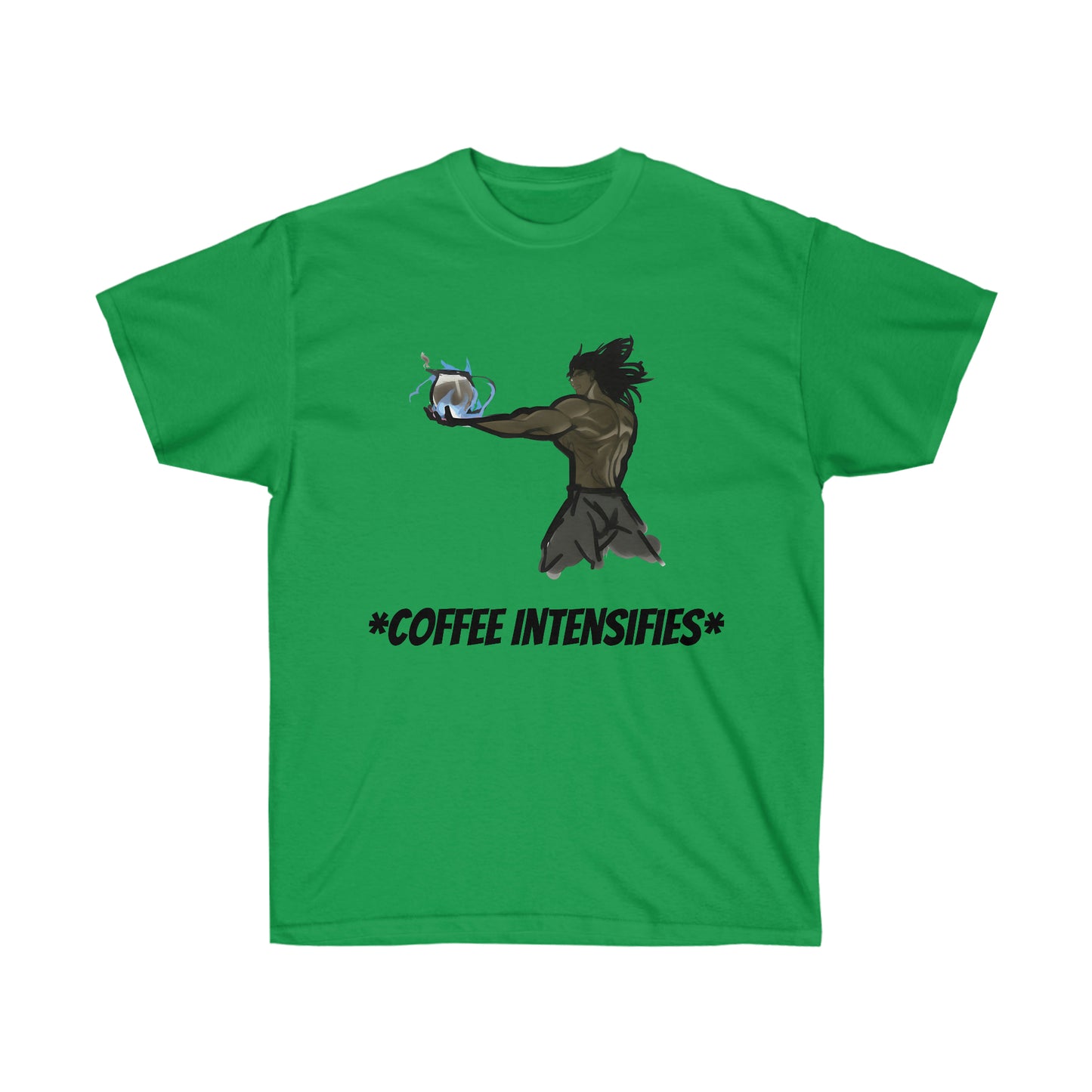 A green shirt featuring muscular man with black hair and gray shorts. He is holding a coffee pot with flames wrapping around it. Below him, black text reading *COFFEE INTENSIFIES* is listed.