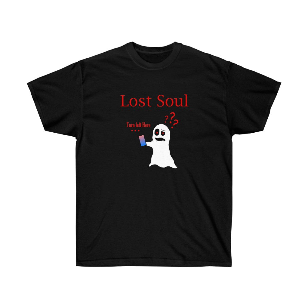 A black shirt with red text saying "Lost Soul". The graphic on it depicts a confused ghost holding a cell phone with the text "Turn left here" above the cellphone.