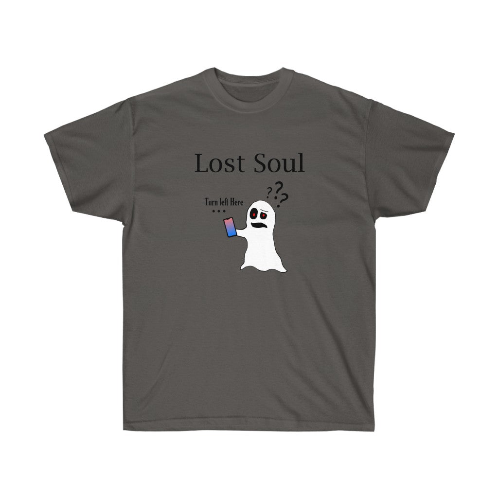 A darker gray shirt with black text saying "Lost Soul". The graphic on it depicts a confused ghost holding a cell phone with the text "Turn left here" above the cellphone.