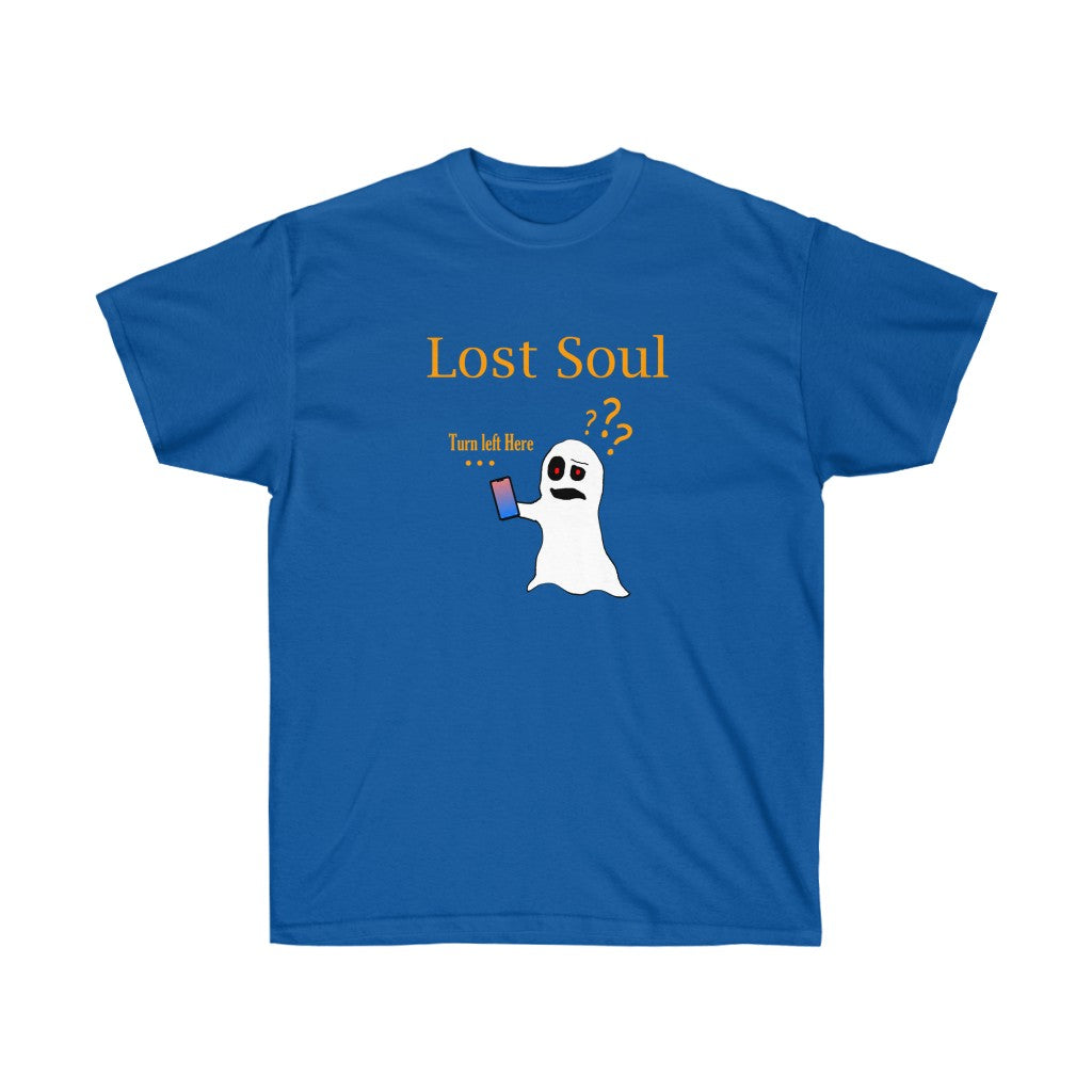 A blue shirt with golden text saying "Lost Soul". The graphic on it depicts a confused ghost holding a cell phone with the text "Turn left here" above the cellphone.