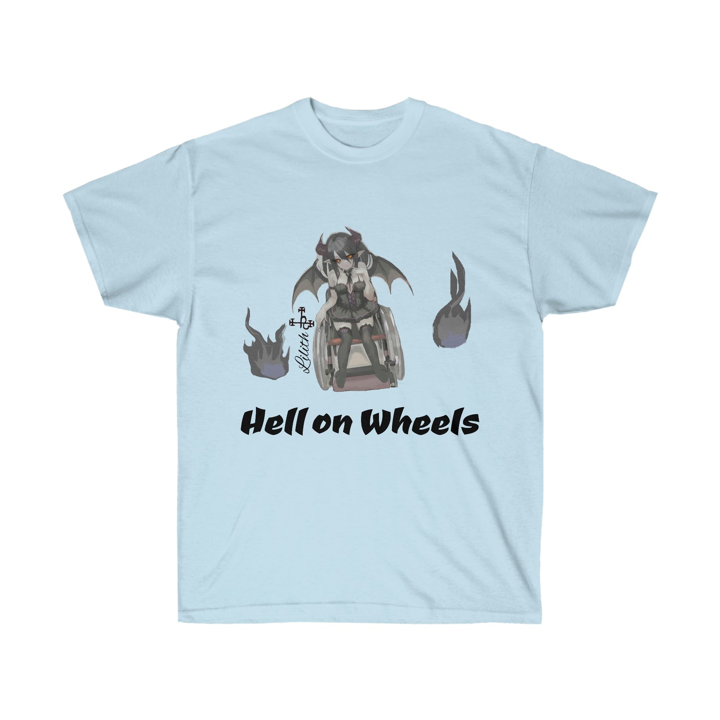 A light blue shirt featuring a caricature of Lilith sitting in a modern day wheelchair. To either side of her are gray flames. Her name and sigil is on her left. Beneath her, "Hell on wheels" is shown in black text.