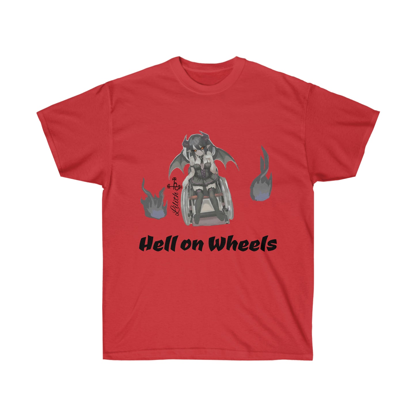 A red shirt featuring a caricature of Lilith sitting in a modern day wheelchair. To either side of her are gray flames. Her name and sigil is on her left. Beneath her, "Hell on wheels" is shown in black text.