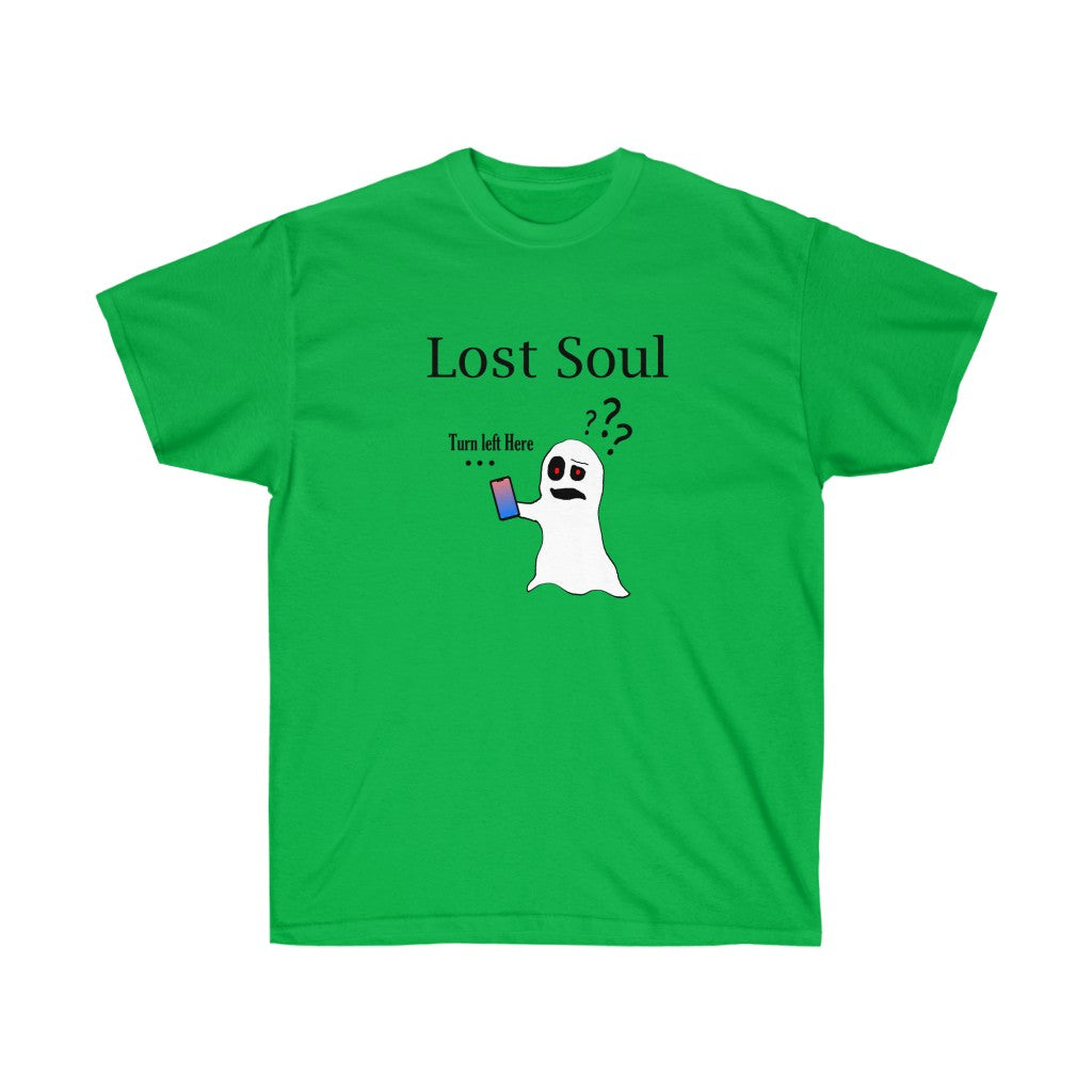 A green shirt with black text saying "Lost Soul". The graphic on it depicts a confused ghost holding a cell phone with the text "Turn left here" above the cellphone.